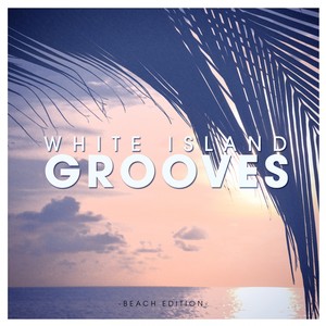 White Island Grooves(Beach Edition)