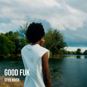 Good Fuk (Explicit)