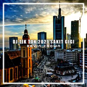 DJ TIK TOK 2021 SAKIT GIGI INI