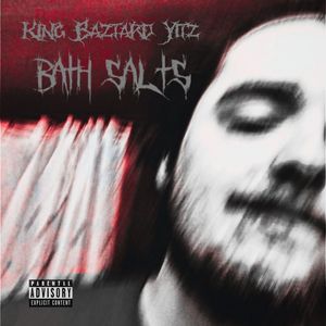 BATH SALTS (Explicit)