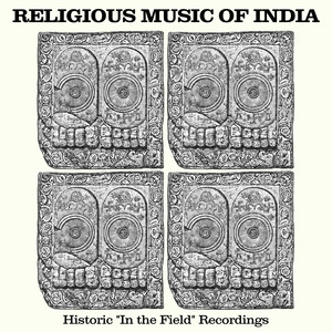 Religious Music of India (Historic In the Field Recordings)