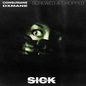 Sick (Screwed and Chopped)