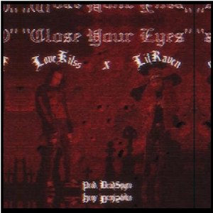 Close Your Eyes (feat. Lil Raven) (Explicit)