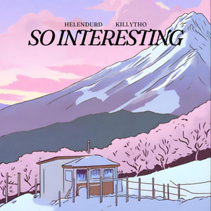 so interesting (feat. killytho)