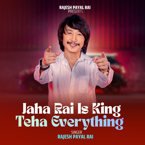 Jaha Rai is King Teha everything