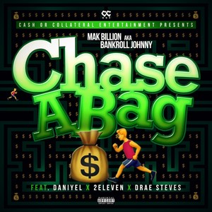 Chase a Bag(feat. Daniyel, 2eleven & Drae Steves) (Explicit)