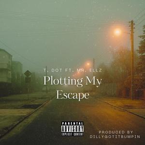 Plotting My Escape (feat. Mr. Ellz) (Explicit)