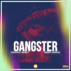 Gangster (feat. Neek Banz) (Explicit)