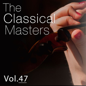 The Classical Masters, Vol. 47