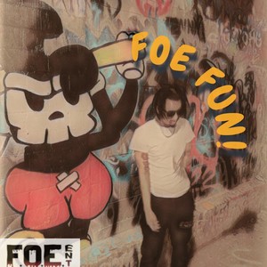 FOE FUN! (Explicit)