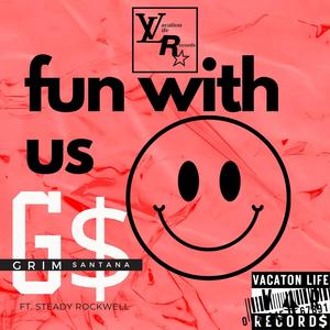 Fun With Us (feat. Steady Rockwell) [Explicit]