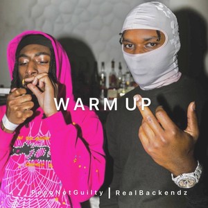 Warm Up (feat. RealBackendz) (Explicit)