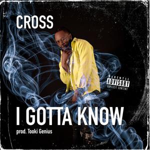 I Gotta Know (Explicit)