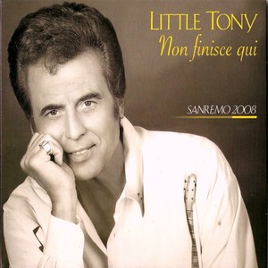 Little tony non finisce qui (Sanremo 2008)