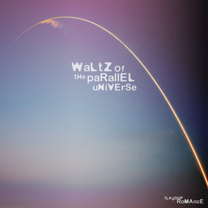 Waltz of the Parallel Universe (Explicit)