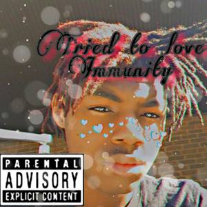 Tried To Love (Explicit)