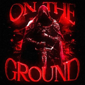 On the Ground (Explicit)