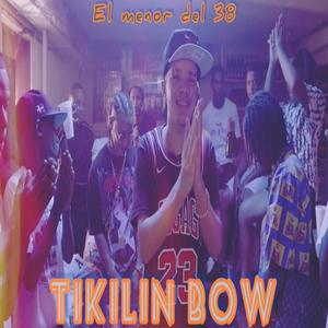 Tikilin Bow (feat. El Menor Del 38)