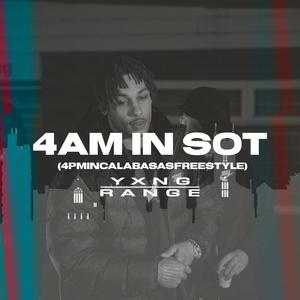 4am in SOT(4pm in calabasas freestyle) (Explicit)