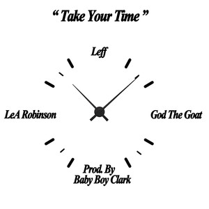 Take Your Time (feat. Lea Robinson, Leff & God the Goat)