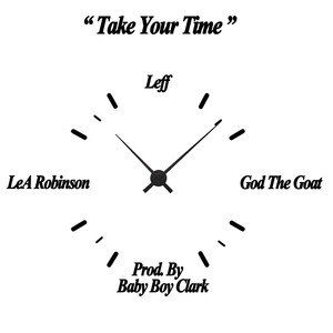 Take Your Time(feat. Lea Robinson, Leff & God the Goat)