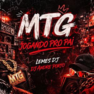 MTG JOGANDO PRO PAI (feat. Dj Andre Porto)