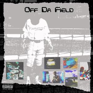 Off Da Field (Explicit)