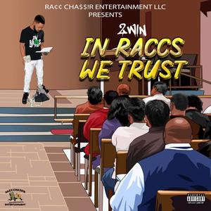 In Raccs We Trust (Explicit)