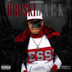 Broski Back (Explicit)