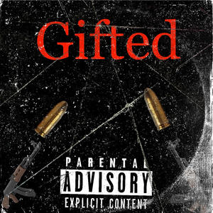 Gifted (feat. Scrkilla) (Explicit)