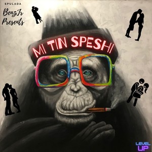 Mi Tin Speshi (feat. PlamaPutaGang, Eby-D, Dobel-T & BenRoos) [Explicit]