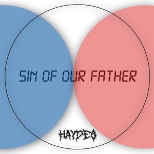 Sin of Our Father (Explicit)