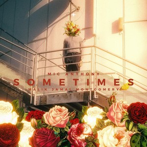 Sometimes (feat. Malik Jamal Montgomery) (Explicit)