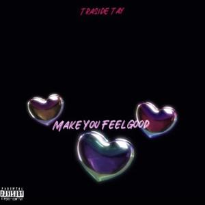 Make You Feel Good (Explicit)