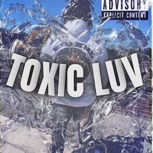 Toxic Luv (Explicit)