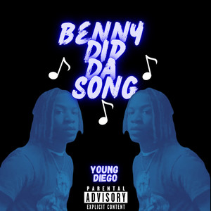 Benny Did Da Song (Explicit)