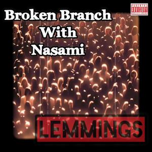 Lemmings (feat. Nasami & Prod. Lil Swedden) [Explicit]