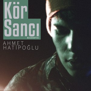 Kör Sancı (Accoustic)