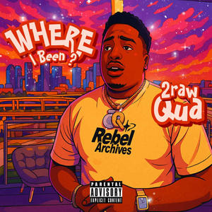 Where I Been (Explicit)