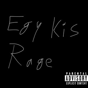 EGY KIS RAGE (Explicit)