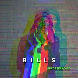 Bills (feat. Koko Breakfast)