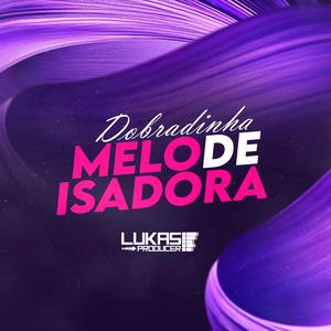 DOBRADINHA MELO DE ISADORA