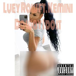 Da way I do it(feat. Kemini) (Explicit)