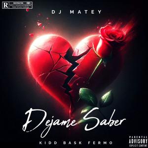 DEJAME SABER (feat. Fermo) [Explicit]