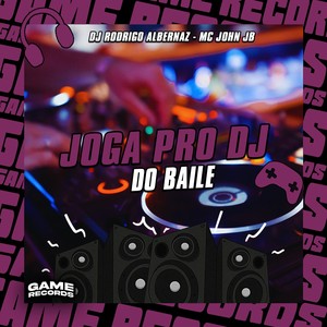 Joga Pro Dj Do Baile (Explicit)