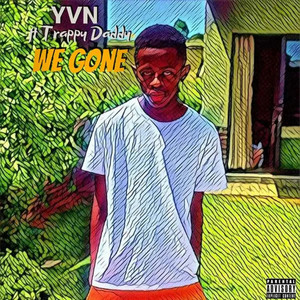 We Gone (Explicit)