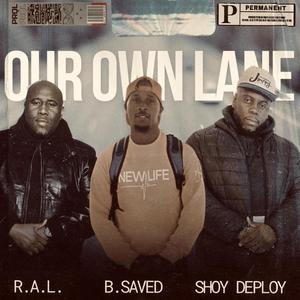 Our Own Lane (feat. R.A.L. & Shoy Deploy)