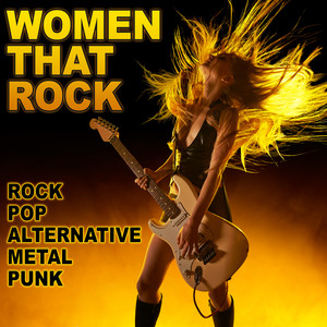 Women That Rock, Vol. 1: Rock, Pop, Alternative, Metal, and Punk