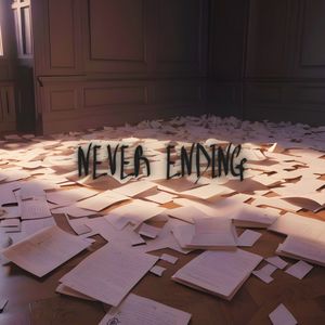 NEVER ENDING