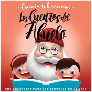 Escuela de Canciones: Los Cuentos del Abuelo